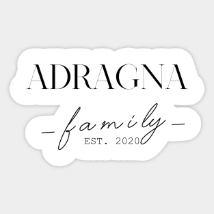 Adragna Family EST. 2020, Surname, Adragna Sticker